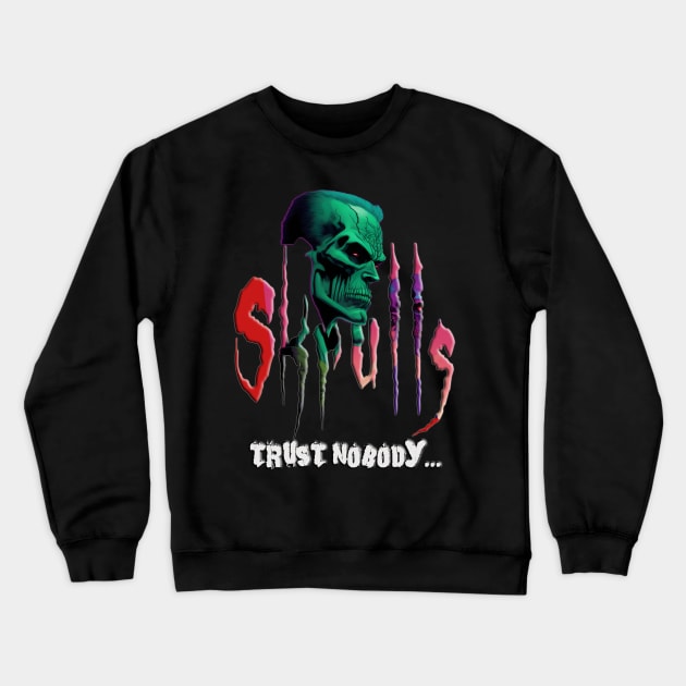 Skull Skrull - Trust Nobody Crewneck Sweatshirt by SkullTroops